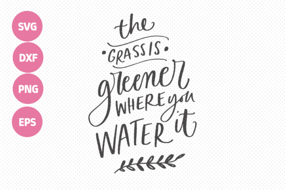 The Grass is Greener Where You Water It